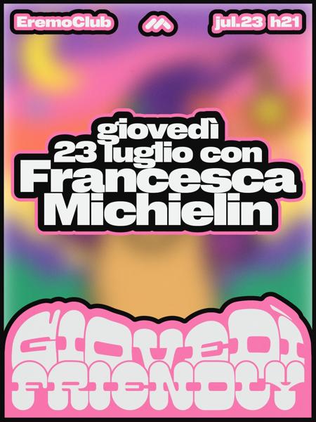 Giovedì Friendly con Francesca Michielin