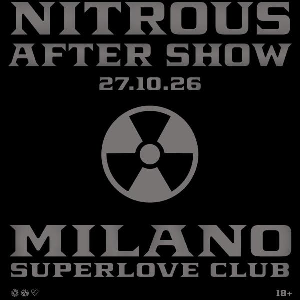 NITROUS AFTER SHOW @ SUPERLOVE MILANO