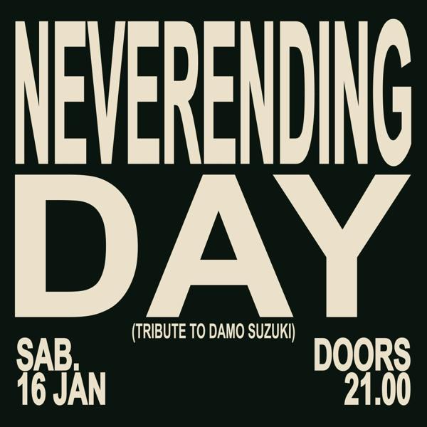 NEVERENDING DAY - A tribute to Damo Suzuki