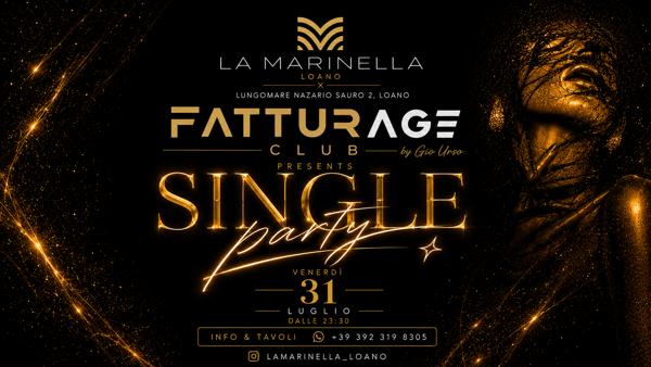 FATTURAGE CLUB PRESENTS Single Party