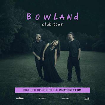 BOWLAND - CLUB TOUR