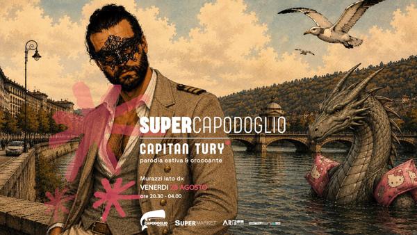 SUPERCAPODOGLIO ✷ Capitan Tury