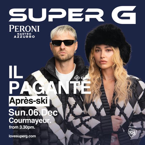 HOUSE OF PERONI NASTRO AZZURRO presents IL PAGANTE @Super G