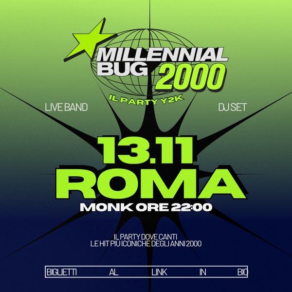 MILLENNIAL BUG il party anni 2000 | MONK 13 NOV ORE 22:00| LIVE + DJ SET