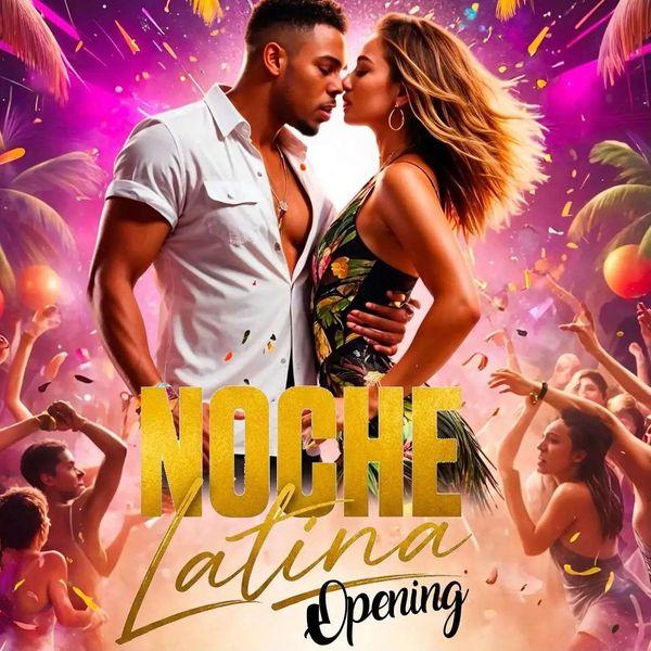 Noche Latina Opening