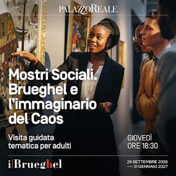 Turno Fisso Adulti: Mostri Sociali. Brueghel e l'Immaginario del Caos (75')