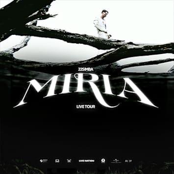 22SIMBA - MIRIA LIVE TOUR