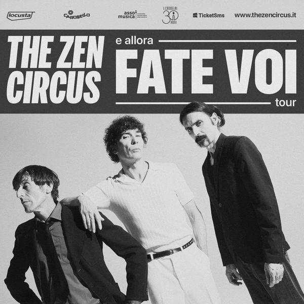 The Zen Circus - E allora fate voi (tour)