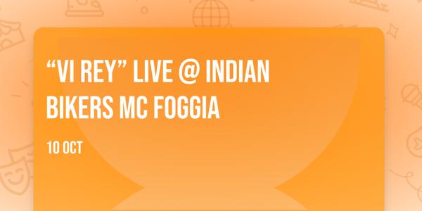 “VI REY” live @ Indian Bikers MC Foggia