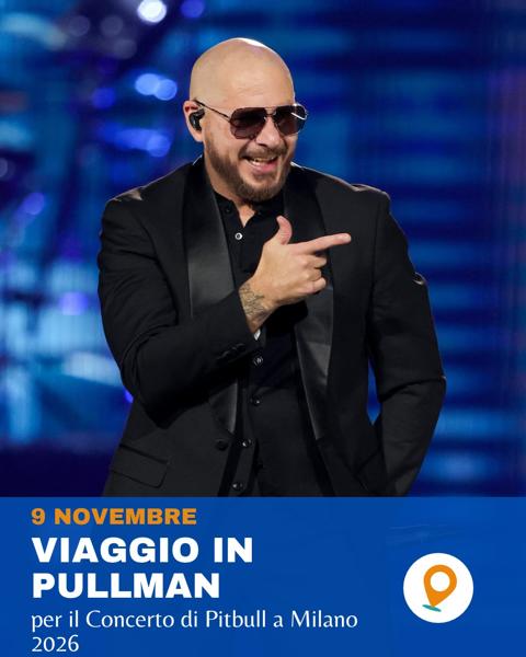 Viaggio in Pullman per il Concerto di Pitbull a Milano 2026