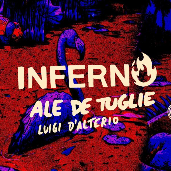 Inferno with Ale de Tuglie