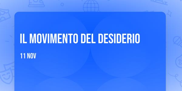 Il movimento del desiderio