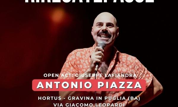 Rire Ca Te Passe con Antonio Piazza