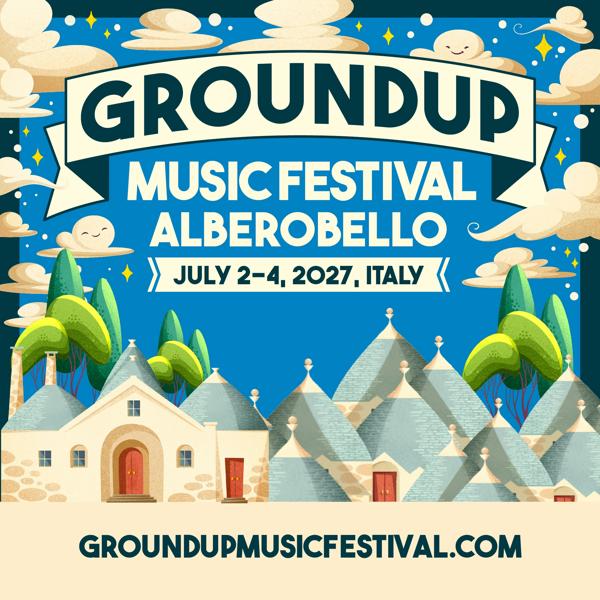GroundUp Alberobello 2027 - 3 DAYS MAIN STAGE PASS
