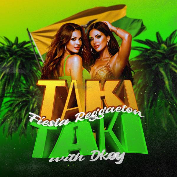 SA 26.9. TAKI TAKI - FIESTA REGGAETON