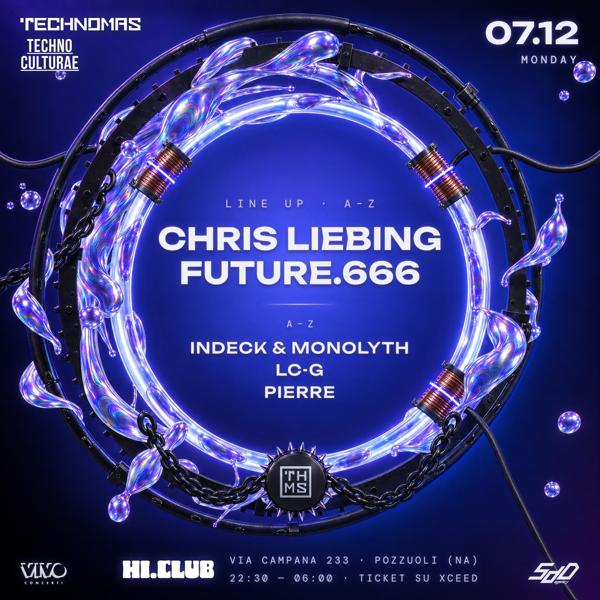 TECHNOMAS XL ROUND II w/ CHRIS LIEBING, FUTURE.666 & More
