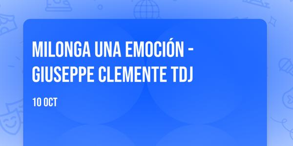 Milonga Una Emoción - Giuseppe Clemente Tdj
