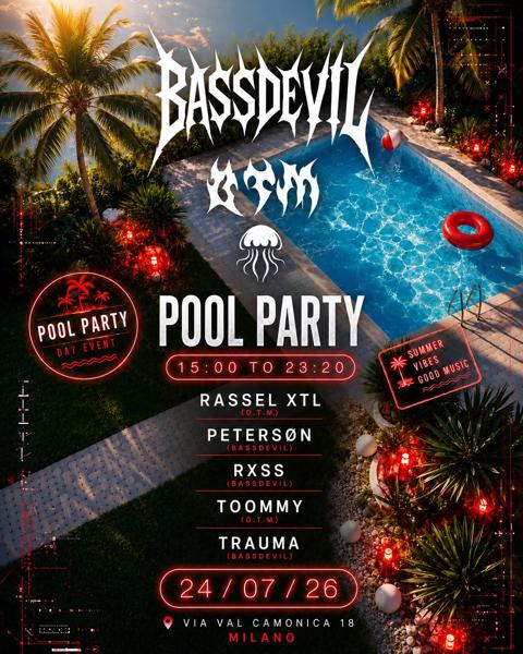 POOL PARTY - BASSDEVIL - D.T.M. - ARKORE
