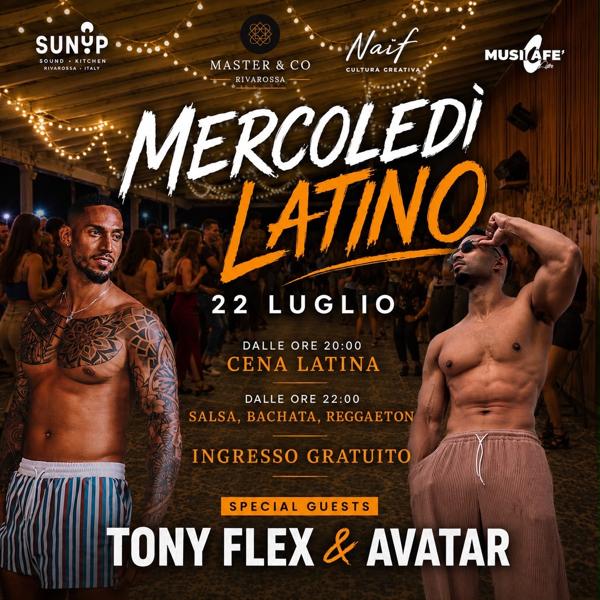 IL MERCOLEDÌ LATINO DEL SUN UP • Special guests TONY FLEX & AVATAR