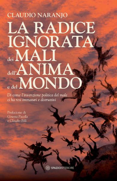 Presentazione libro: La radice ignorata dei mali dell'anima e del mondo