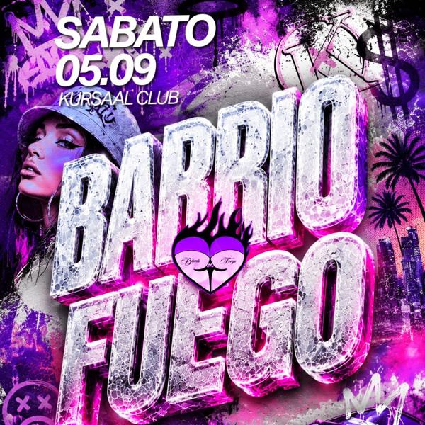 BARRIO FUEGO - Sabato 5 Settembre