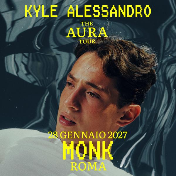 KYLE ALESSANDRO - THE AURA TOUR