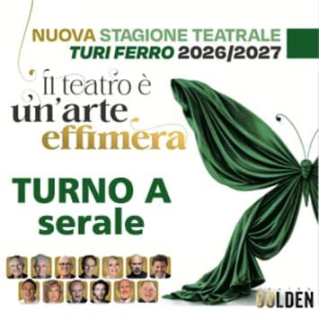 Nuova Stagione Teatrale Turi Ferro 2026/2027 - Turno A Serale