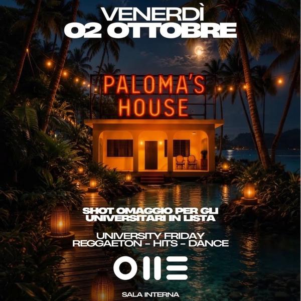 PALOMA'S HOUSE - FRIDAY | One Torino