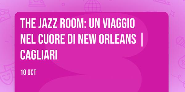 The Jazz Room: un viaggio nel cuore di New Orleans | Cagliari