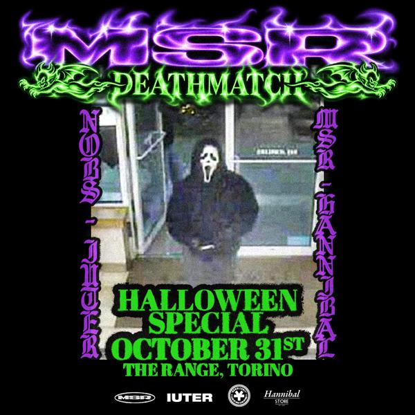 MSR: “HALLOWEEN DEATHMATCH" - SATURDAY / The Range