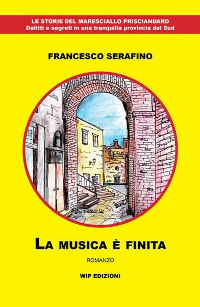 "La musica è finita" - Francesco Serafino ospite di Viaggi Letterari nel Borgo