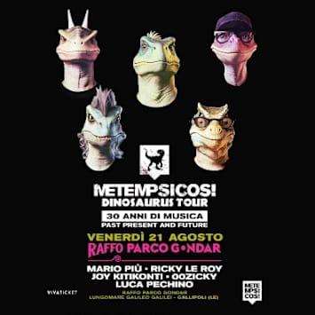 METEMPSICOSI! DINOSAURUS TOUR