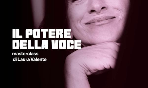 Il potere della voce - Masterclass di Laura Valente