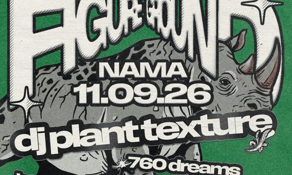 Gestalt pres. Figure Ground w/Dj Plant Texture