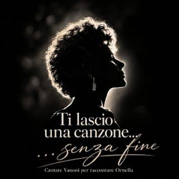 Omaggio a Ornella Vanoni: Ti lascio una canzone... Senza fine