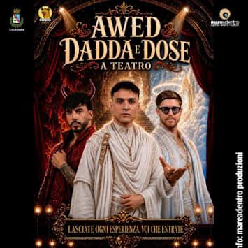 AWED / DADDA / DOSE A TEATRO