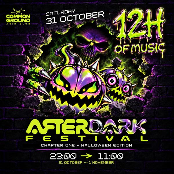 AFTERDARK festival - Halloween Edition - 12 HOURS MUSIC NO STOP