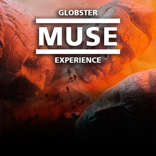 GLOBSTER Muse Experience