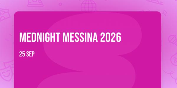 MEDNIGHT Messina 2026