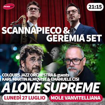 Scannapieco & Geremia Quintet / Karl-Martin Almqvist / Emanuele Cisi & Colours Jazz Orchestra - A Love Supreme