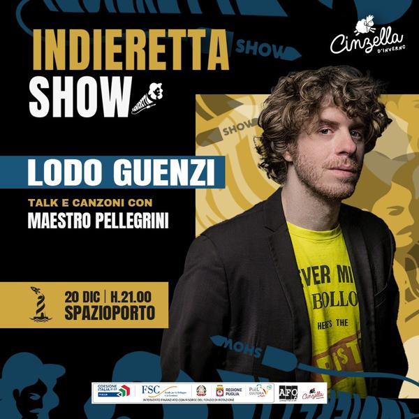 "Indieretta Show — Talk & Canzoni" con Lodo Guenzi feat Maestro Pellegrini X Cinzella d'Inverno 26