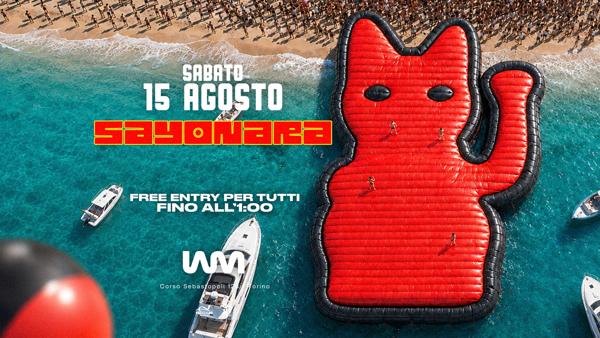 15 AGOSTO - SAYONARA FREE ENTRY PER TUTTI