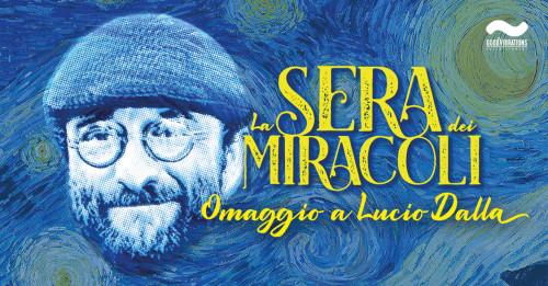 La Sera dei Miracoli - Omaggio a Lucio Dalla