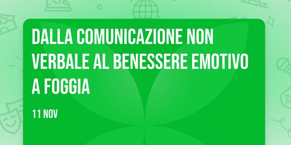 Dalla Comunicazione non verbale al benessere emotivo a Foggia
