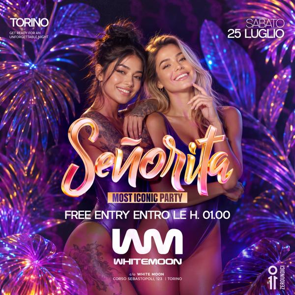 25 LUGLIO - SENORITA FREE ENTRY FINO ALL'1:00