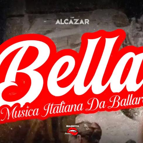 BELLA - Musica Italiana da ballare - Alcazar Trastevere
