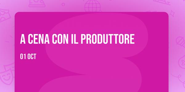 A cena con il produttore