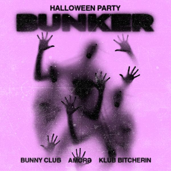 Bunker Halloween con Amorə, Bunny Club & Klub Bitcherin