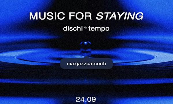 Music for Staying - dischi & tempo