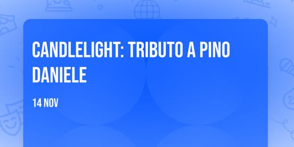 Candlelight: Tributo a Pino Daniele